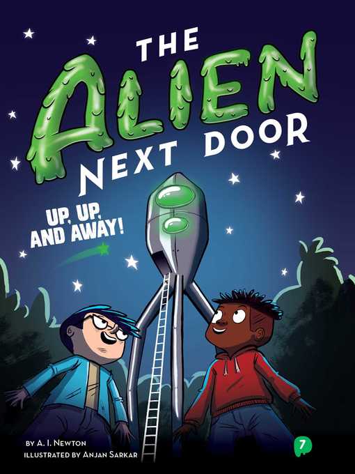 Title details for The Alien Next Door 7 by A.I. Newton - Available